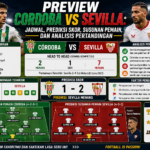 Preview Cordoba vs Sevilla: Jadwal, Prediksi Skor, Susunan Pemain, dan Analisis Pertandingan