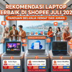 Rekomendasi Laptop Terbaik di Shopee Juli 2026: Panduan Belanja Hemat dan Aman