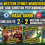 Chelsea vs Western Sydney Wanderers FC: Hasil Akhir, Skor, dan Sorotan Pertandingan Terbaru