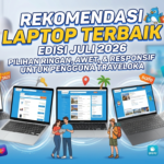 Rekomendasi Laptop Terbaik Edisi Juli 2026: Pilihan Ringan, Awet, dan Responsif untuk Pengguna Traveloka