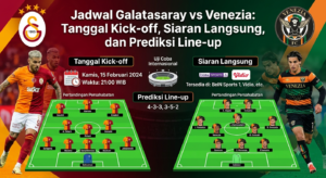 buatkan saya gambar dengan judul tersebut Jadwal Galatasaray vs Venezia: Tanggal Kick-off, Siaran Langsung, dan Prediksi Line-up