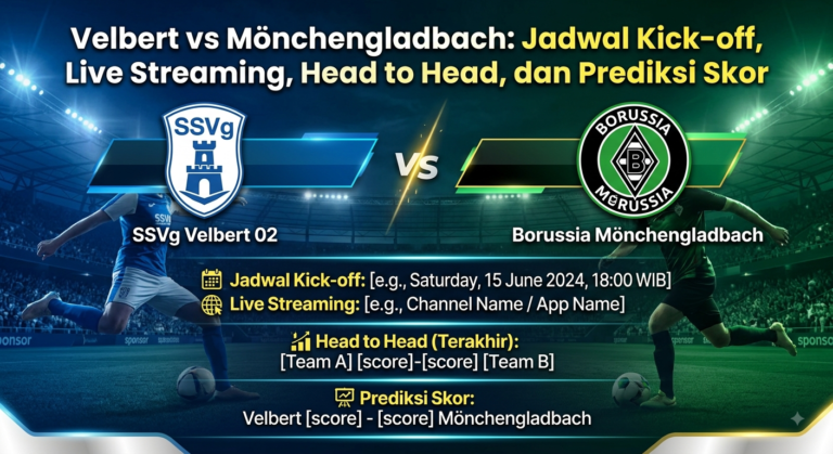 l Velbert vs Mönchengladbach: Jadwal Kick-off, Live Streaming, Head to Head, dan Prediksi Skor