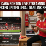 Cara Nonton Live Streaming Manchester United Legal dan Link Resminya