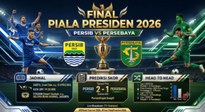 Persib vs Persebaya Final Piala Presiden 2026: Jadwal, Prediksi Skor, dan Head to Head