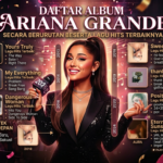 Daftar Album Ariana Grande Secara Berurutan Beserta Lagu Hits Terbaiknya