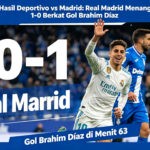 Hasil Deportivo vs Madrid: Real Madrid Menang 1-0 Berkat Gol Brahim Díaz