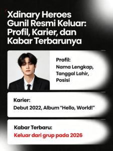 Xdinary Heroes Gunil Resmi Keluar: Profil, Karier, dan Kabar Terbarunya