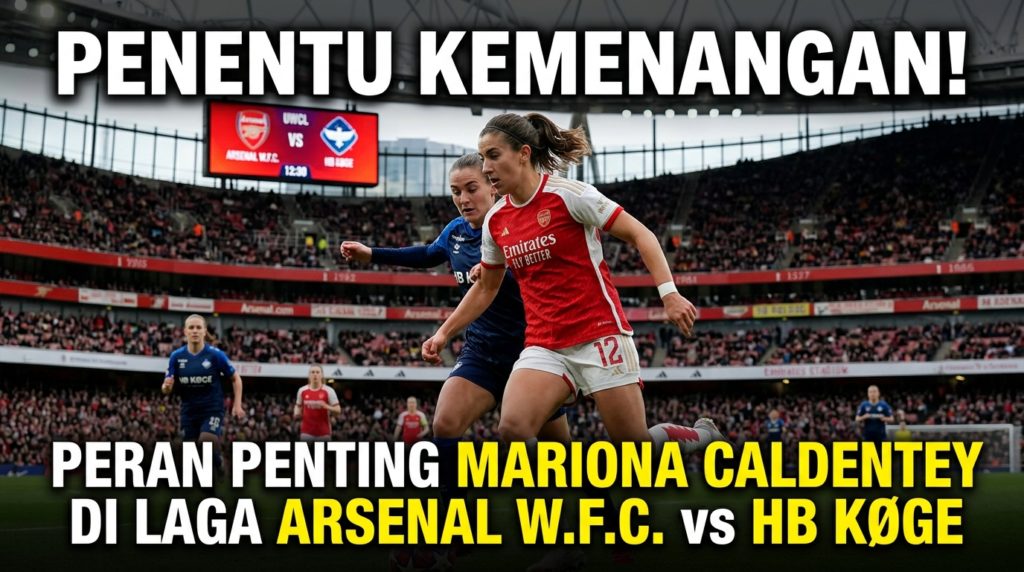 Penentu Kemenangan! Peran Penting Mariona Caldentey di Laga Arsenal W.F.C. vs HB Køge