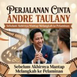 Perjalanan Cinta Andre Taulany Sebelum Akhirnya Mantap Melangkah ke Pelaminan