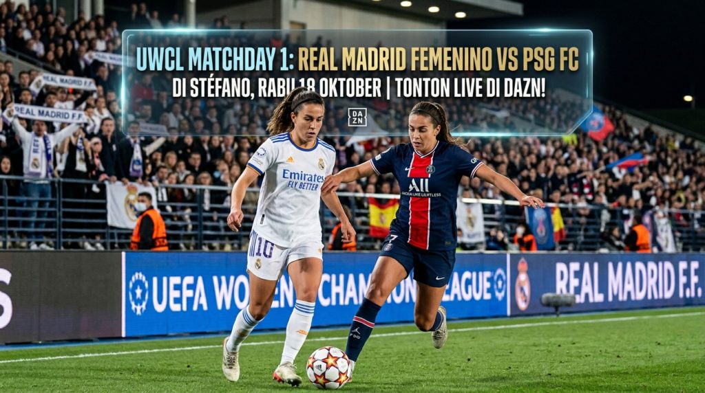 Jadwal & Tempat Nonton Real Madrid Femenino vs Paris Saint-Germain FC: Duel Sengit Matchday 1 UWCL
