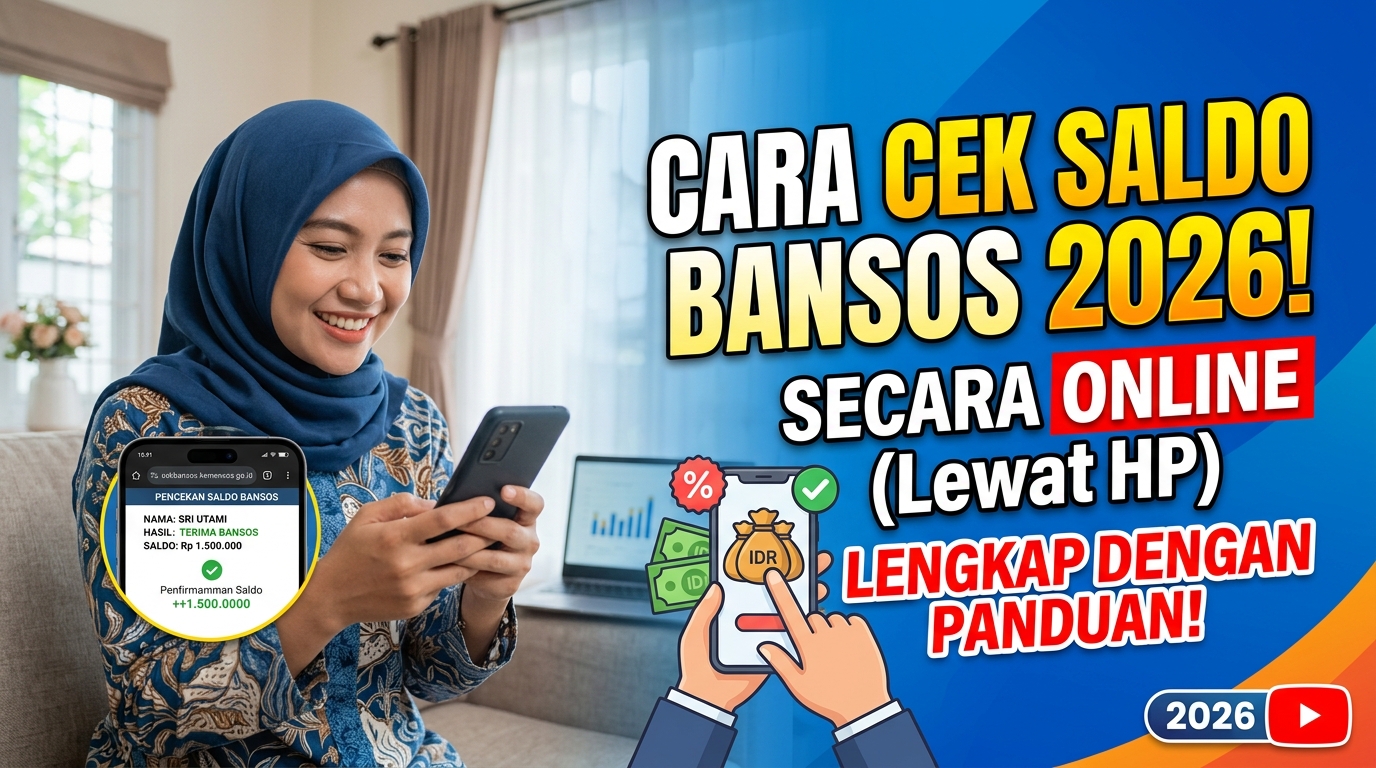 Cara Cek Saldo Bansos 2026 Secara Online, Lengkap dengan Panduan Pengecekan
