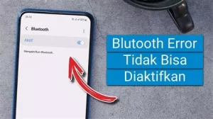 Bluetooth Tidak Bisa Diaktifkan? Begini Cara Memperbaikinya