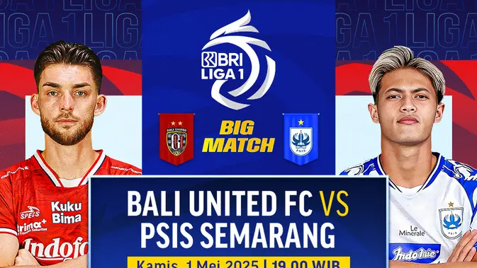 Tonton Big Match Bali United vs PSIS Semarang di Vidio Sekarang