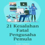 10 Kesalahan Fatal Pengusaha Pemula yang Harus Dihindari Agar Usaha Online Sukses