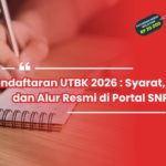 Batas Akhir Pendaftaran UTBK 2026: Semua yang Perlu Kamu Tahu sebelum 7 April!