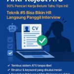 Rahasia Membuat CV yang Memikat HRD: 7 Langkah Praktis Bikin ATS Betah!