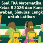 Strategi Jitu Menaklukkan Soal TKA Matematika SD Kelas 6 2026: Panduan Lengkap dan Contoh Soal