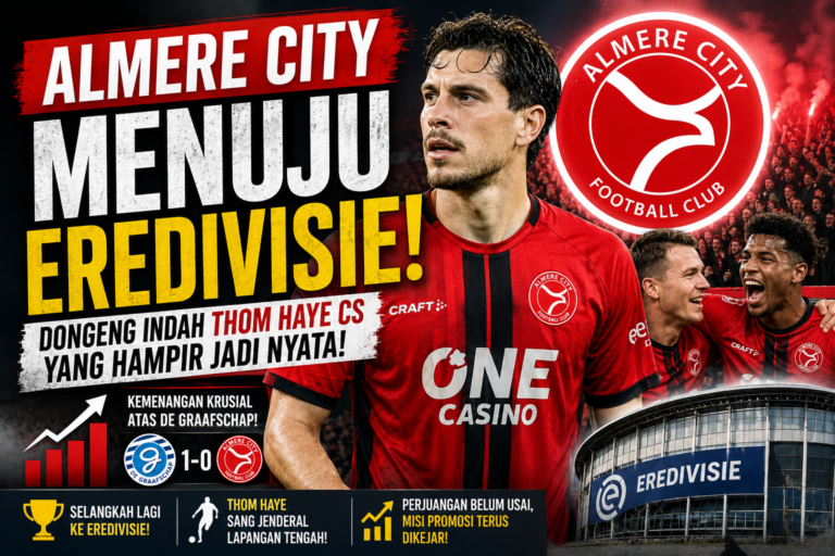 Almere City Menuju Eredivisie: Dongeng Indah Thom Haye Cs yang Hampir Jadi Nyata!