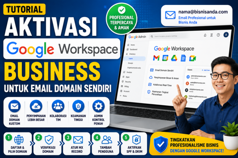 Tutorial Aktivasi Google Workspace Business untuk Email Domain Sendiri