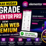 Langkah Mudah Upgrade Elementor Pro demi Desain Web Premium