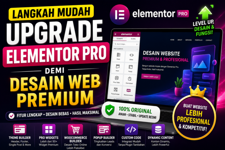 Langkah Mudah Upgrade Elementor Pro demi Desain Web Premium