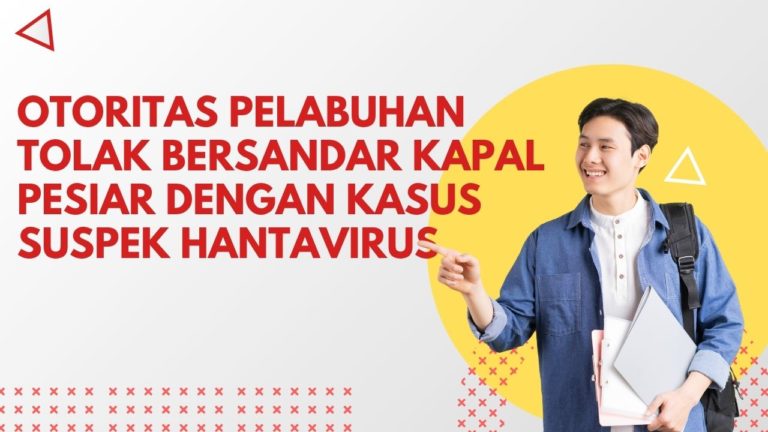 Otoritas Pelabuhan Tolak Bersandar Kapal Pesiar dengan Kasus Suspek Hantavirus.
