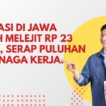 Investasi di Jawa Tengah Melejit Rp 23 Triliun, Serap Puluhan Ribu Tenaga Kerja.
