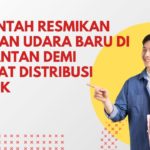 Pemerintah Resmikan Jembatan Udara Baru di Kalimantan demi Percepat Distribusi Logistik