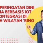 Sistem Peringatan Dini Bencana Berbasis IoT Kini Terintegrasi di Seluruh Wilayah 'Ring of Fire'
