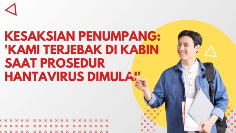 Kesaksian Penumpang: 'Kami Terjebak di Kabin Saat Prosedur Hantavirus Dimulai'