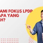 Memahami Fokus LPDP 2026: Apa yang Berubah?