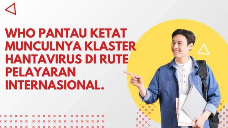 WHO Pantau Ketat Munculnya Klaster Hantavirus di Rute Pelayaran Internasional.
