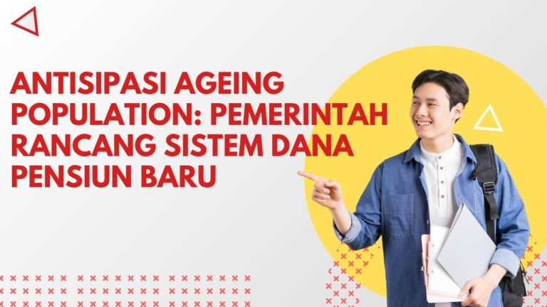 Antisipasi Ageing Population: Pemerintah Rancang Sistem Dana Pensiun Baru