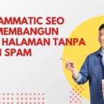 Programmatic SEO 2026: Membangun Ribuan Halaman Tanpa Penalti Spam