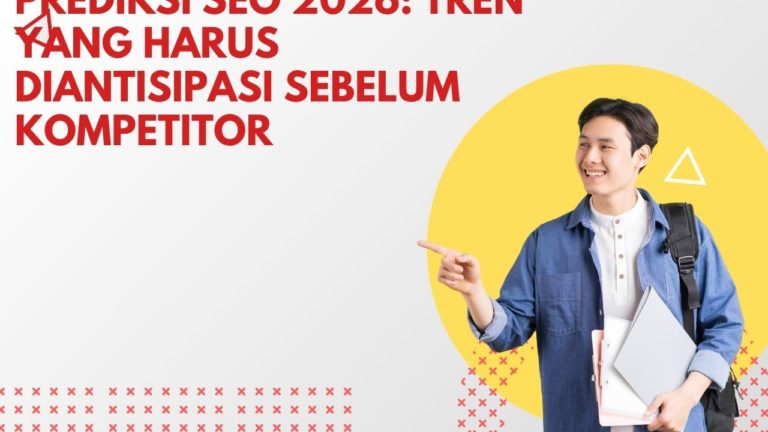 Prediksi SEO 2026: Tren yang Harus Diantisipasi Sebelum Kompetitor
