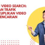Optimasi Video Search: Melejitkan Trafik Melalui Cuplikan Video di Hasil Pencarian