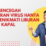 Cara Mencegah Penularan Virus Hanta Saat Menikmati Liburan di Atas Kapal