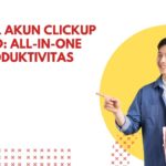 Tutorial Akun ClickUp Unlimited: All-in-One Tool Produktivitas