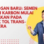Terobosan Baru: Semen Rendah Karbon Mulai Digunakan pada Proyek Tol Trans-Sumatera
