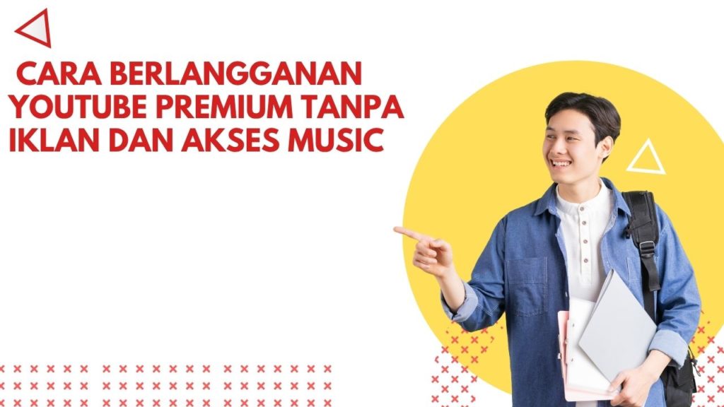Cara Berlangganan YouTube Premium Tanpa Iklan dan Akses Music