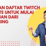 Panduan Daftar Twitch Affiliate untuk Mulai Cari Cuan dari Streaming