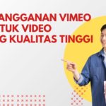 Cara Langganan Vimeo Pro untuk Video Hosting Kualitas Tinggi