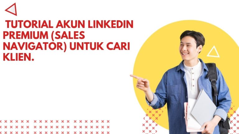 Tutorial Akun LinkedIn Premium (Sales Navigator) untuk Cari Klien