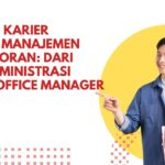 Jenjang Karier Lulusan Manajemen Perkantoran: Dari Staff Administrasi Hingga Office Manager