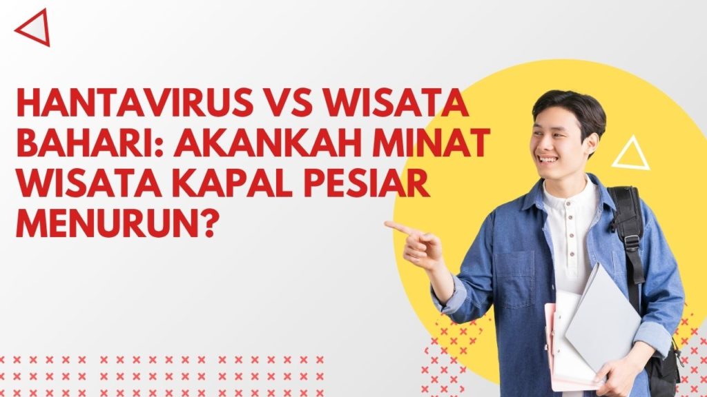 Hantavirus vs Wisata Bahari: Akankah Minat Wisata Kapal Pesiar Menurun?