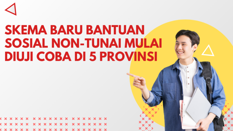 Skema Baru Bantuan Sosial Non-Tunai Mulai Diuji Coba di 5 Provinsi