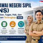 Pegawai Negeri Sipil (PNS): Pengertian, Tugas, Hak, dan Kewajiban Terlengkap 2026