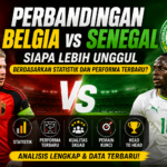 Perbandingan Belgia vs Senegal: Siapa Lebih Unggul Berdasarkan Statistik dan Performa Terbaru?