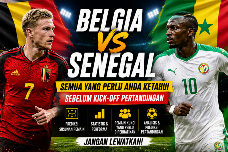 Belgia vs Senegal: Semua yang Perlu Anda Ketahui Sebelum Kick-Off Pertandingan
