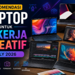 Rekomendasi Laptop untuk Pekerja Kreatif Juli 2026: Pilihan Terbaik untuk Editing, Desain, dan Produktivitas
